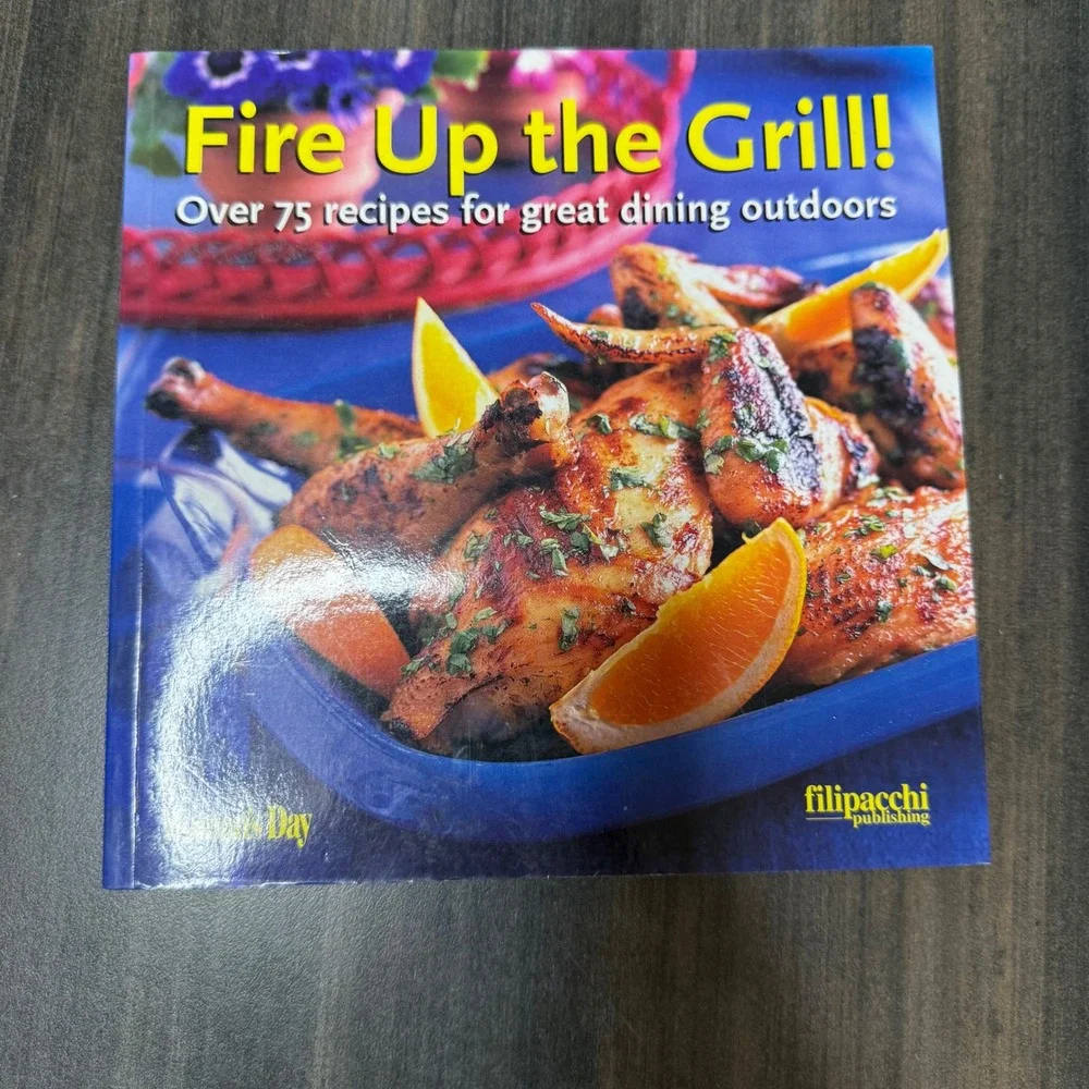 Fire Up the Grill Cookbook Over 75 Recipes Great Dining Outdoors‎